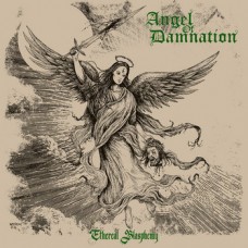 ANGEL OF DAMNATION - Ethereal Blasphemy (2025) CD